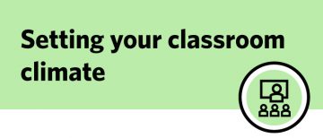 Setting your classroom climate